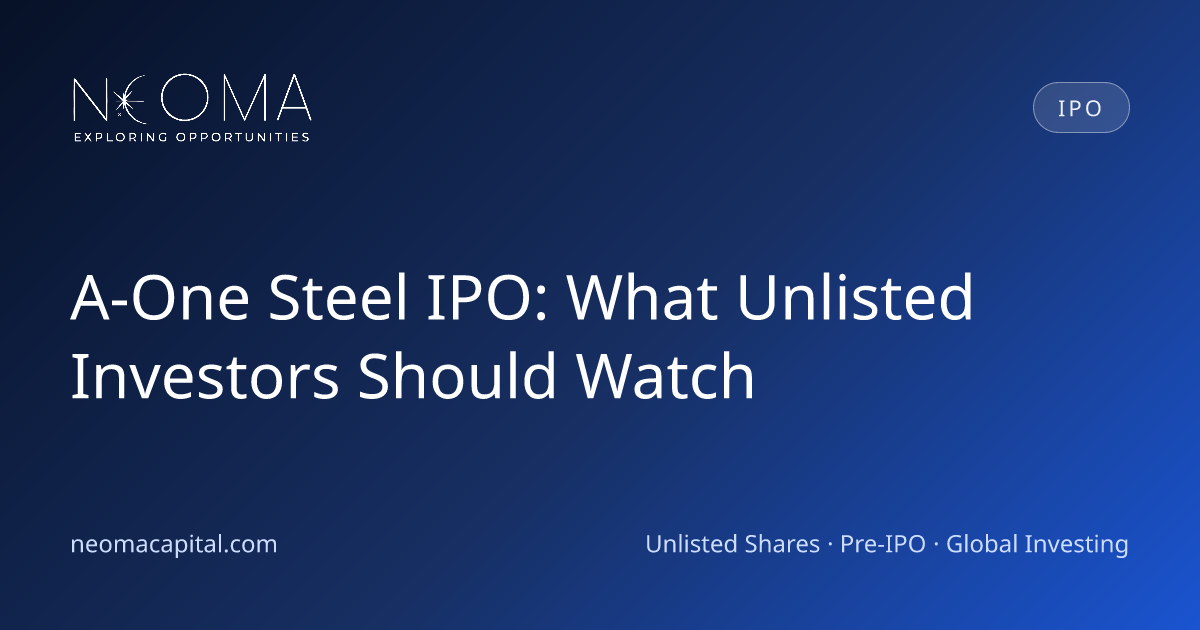A-One Steel IPO: What Unlisted Investors Should Watch