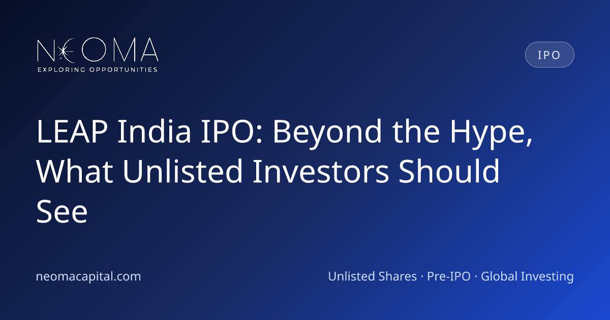 LEAP India IPO: Beyond the Hype, What Unlisted Investors Should See