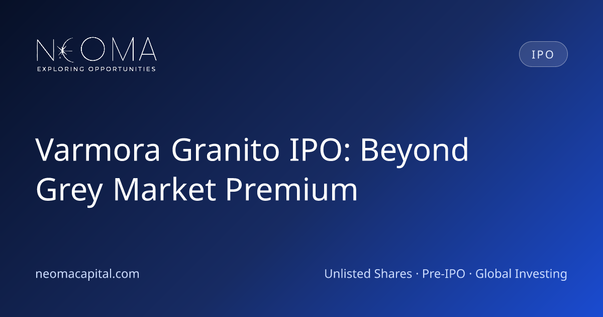 Varmora Granito IPO: Beyond Grey Market Premium