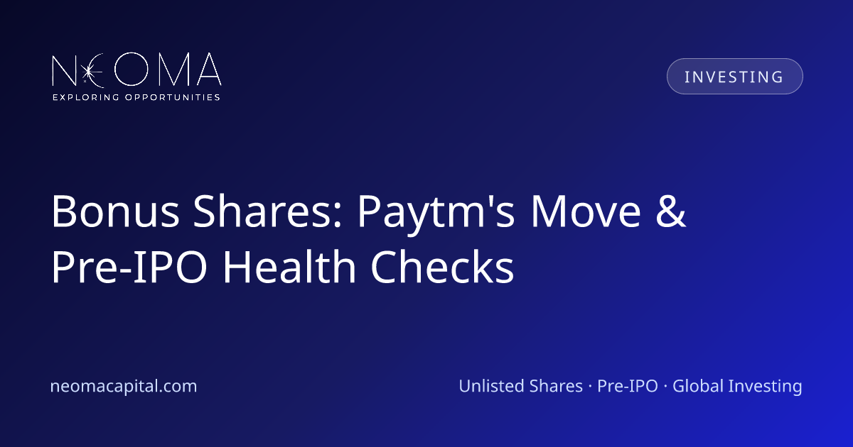 Bonus Shares: Paytm's Move & Pre-IPO Health Checks