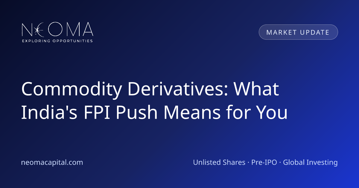 Commodity Derivatives: What India's FPI Push Means for You