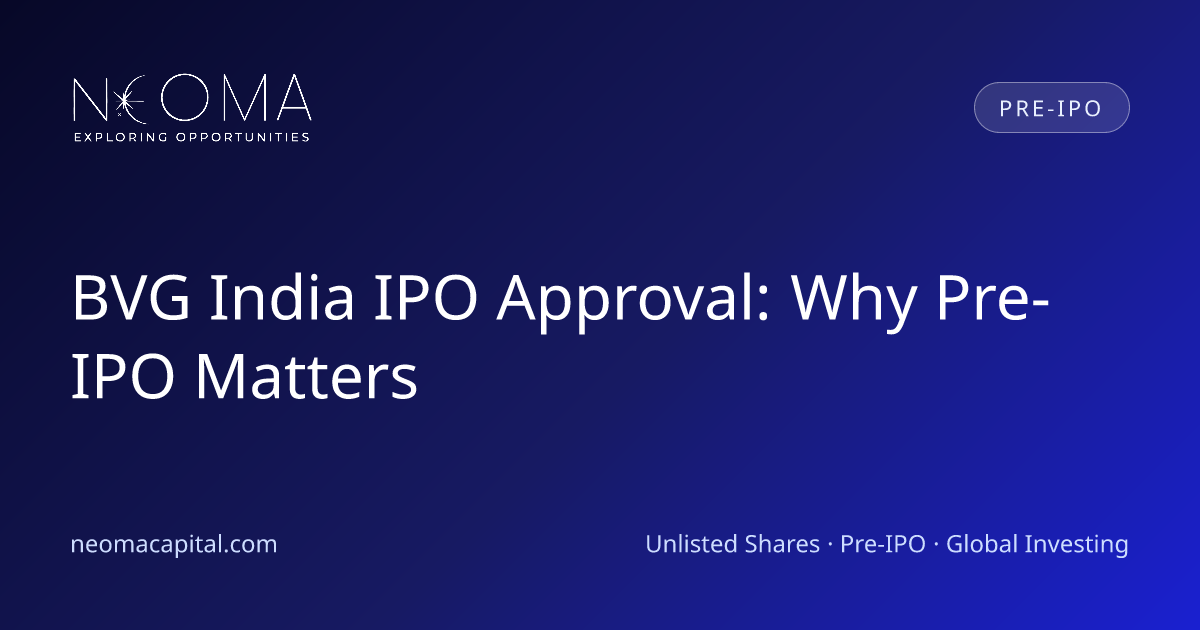 BVG India IPO Approval: Why Pre-IPO Matters