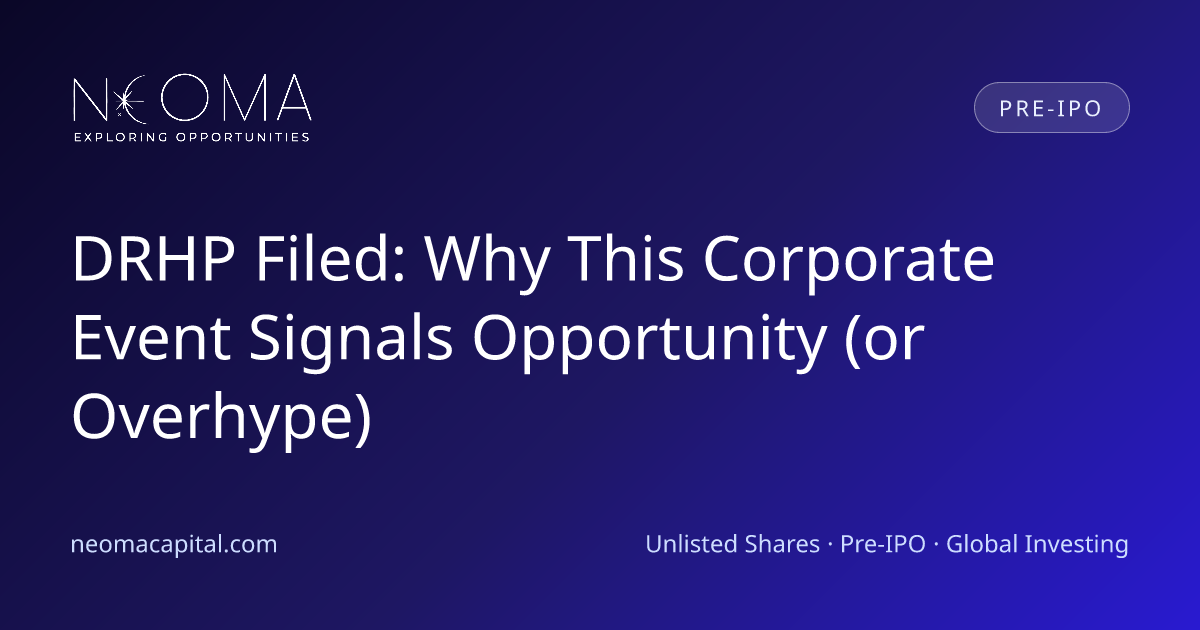 DRHP Filed: Why This Corporate Event Signals Opportunity (or Overhype)