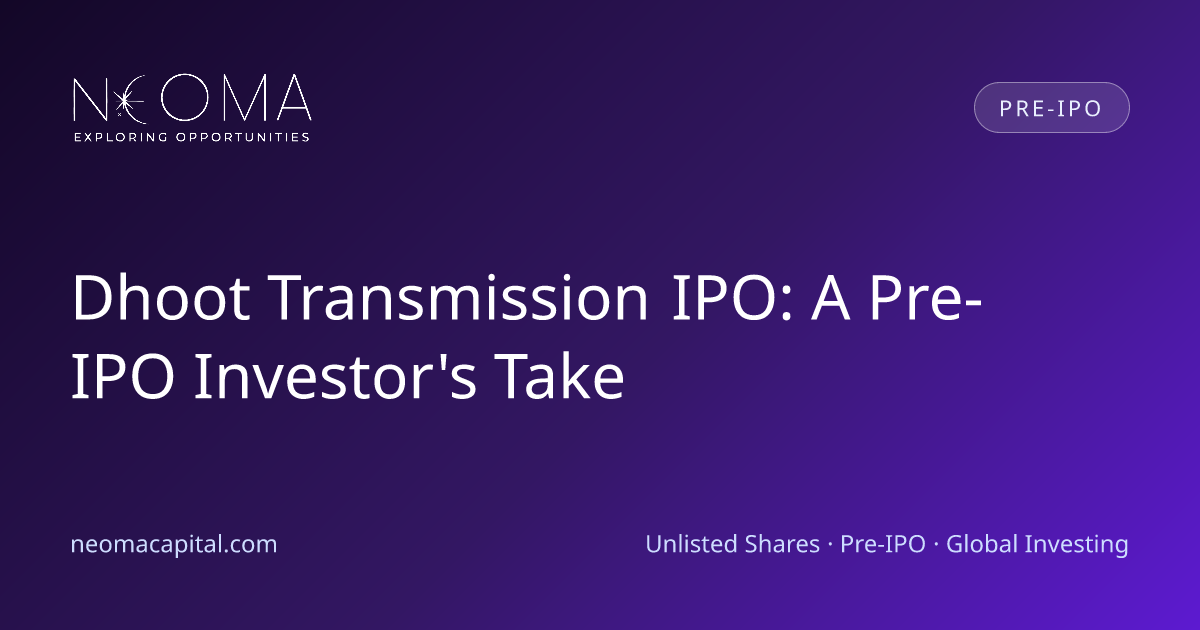Dhoot Transmission IPO: A Pre-IPO Investor's Take