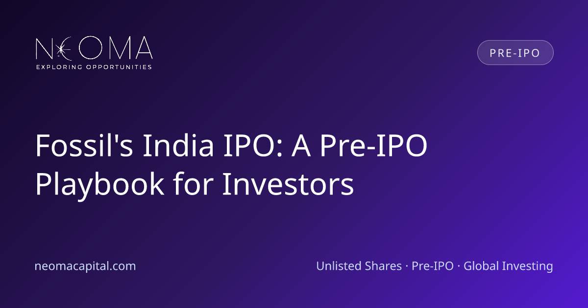 Fossil's India IPO: A Pre-IPO Playbook for Investors