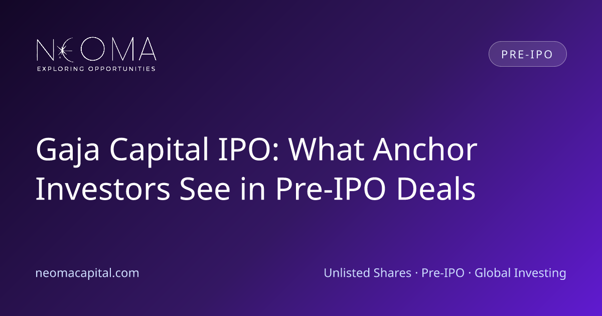 Gaja Capital IPO: What Anchor Investors See in Pre-IPO Deals