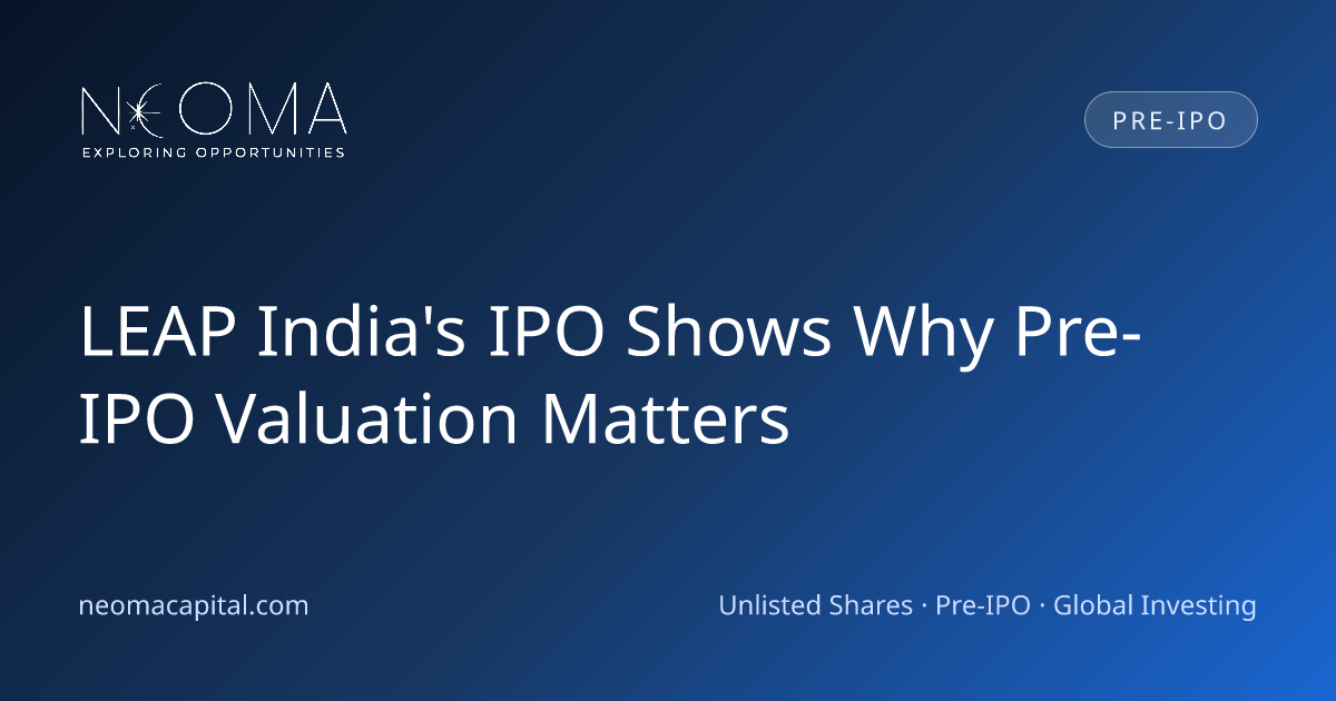 LEAP India's IPO Shows Why Pre-IPO Valuation Matters