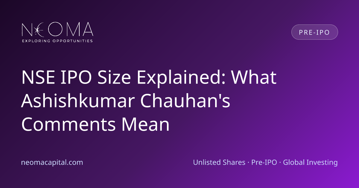 NSE IPO Size Explained: What Ashishkumar Chauhan's Comments Mean