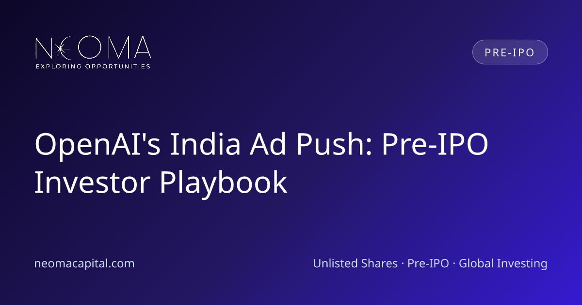 OpenAI's India Ad Push: Pre-IPO Investor Playbook