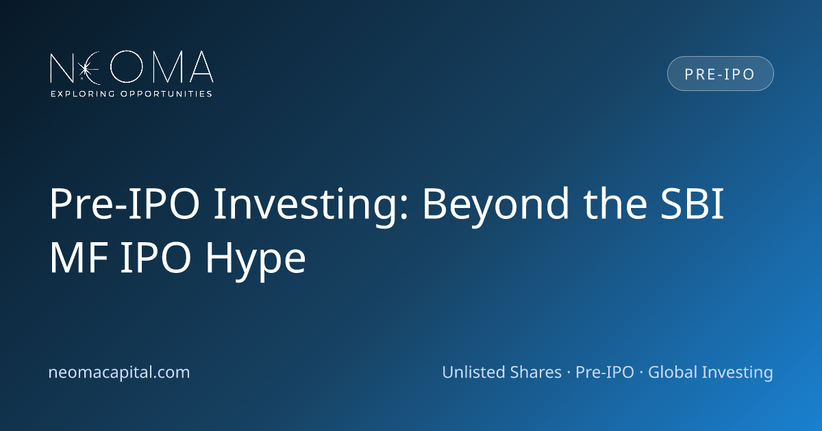 Pre-IPO Investing: Beyond the SBI MF IPO Hype
