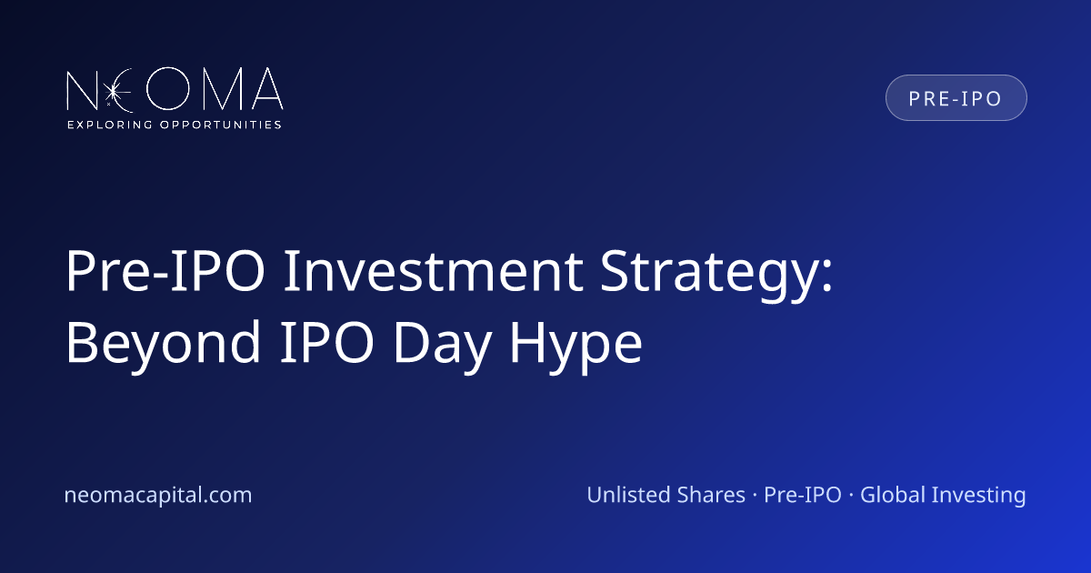 Pre-IPO Investment Strategy: Beyond IPO Day Hype