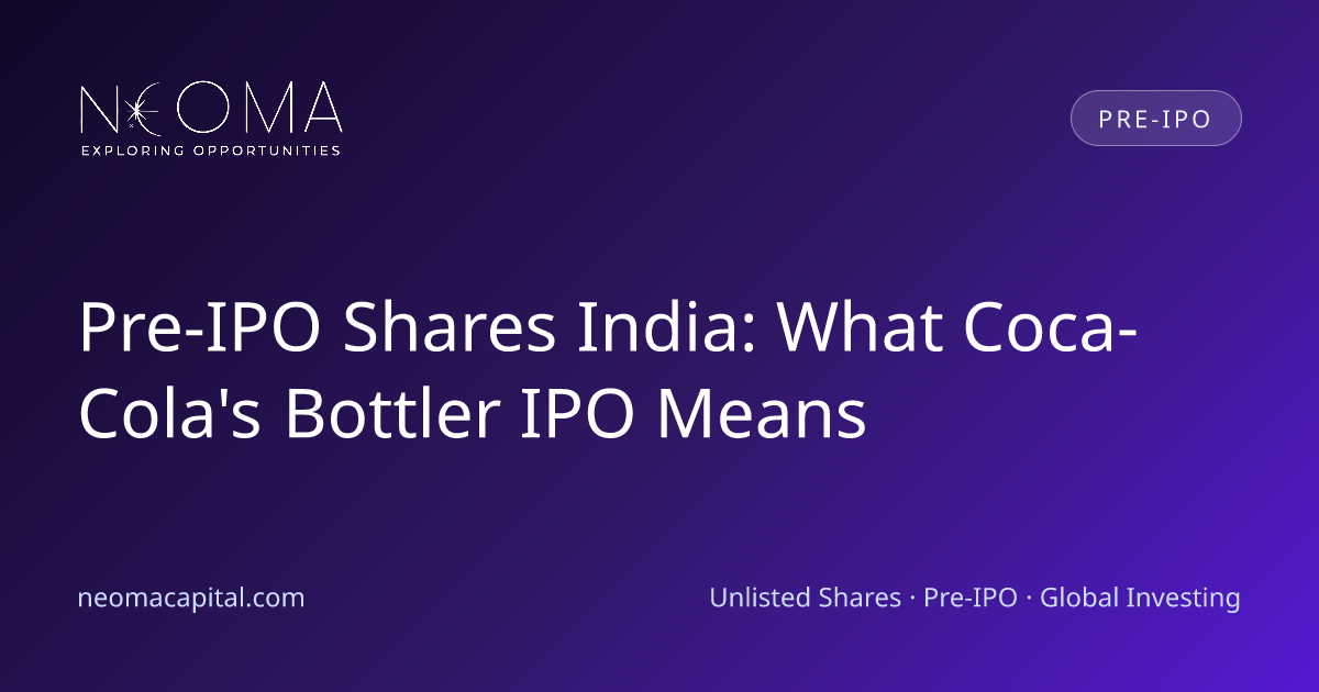 Pre-IPO Shares India: What Coca-Cola's Bottler IPO Means