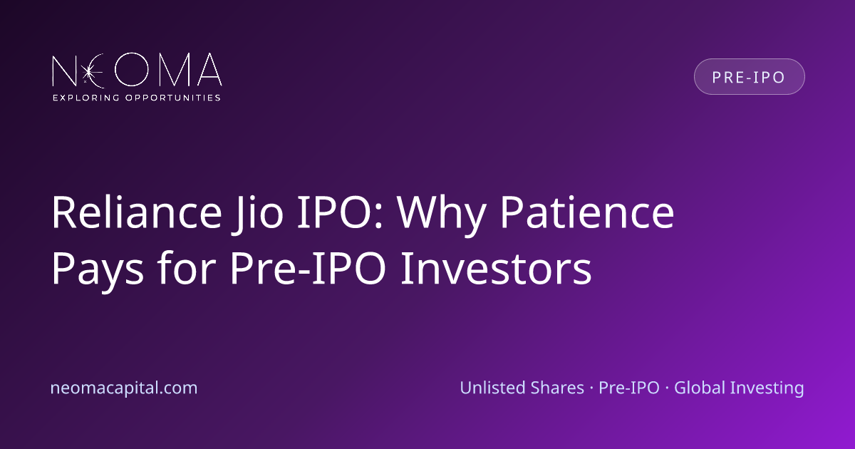 Reliance Jio IPO: Why Patience Pays for Pre-IPO Investors