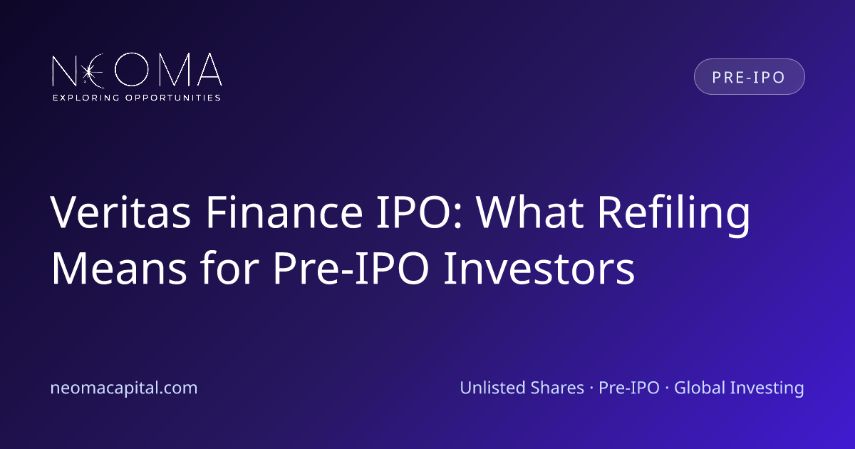 Veritas Finance IPO: What Refiling Means for Pre-IPO Investors