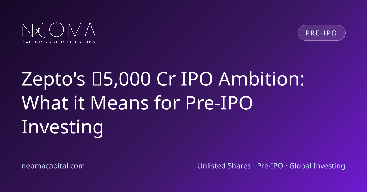 Zepto's ₹5,000 Cr IPO Ambition: What it Means for Pre-IPO Investing