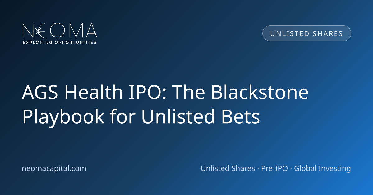 AGS Health IPO: The Blackstone Playbook for Unlisted Bets
