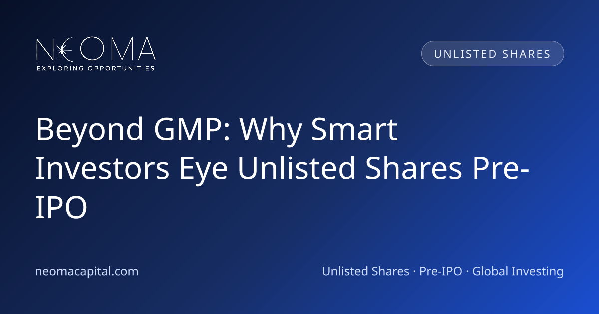 Beyond GMP: Why Smart Investors Eye Unlisted Shares Pre-IPO