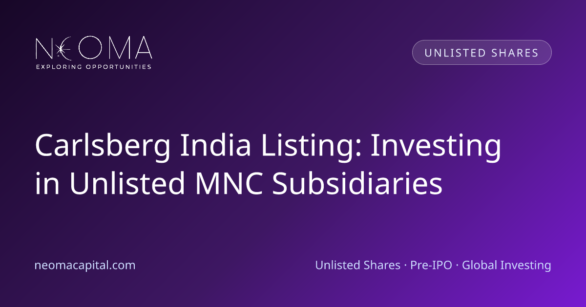 Carlsberg India Listing: Investing in Unlisted MNC Subsidiaries