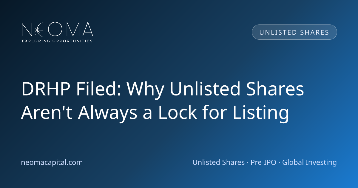 DRHP Filed: Why Unlisted Shares Aren't Always a Lock for Listing