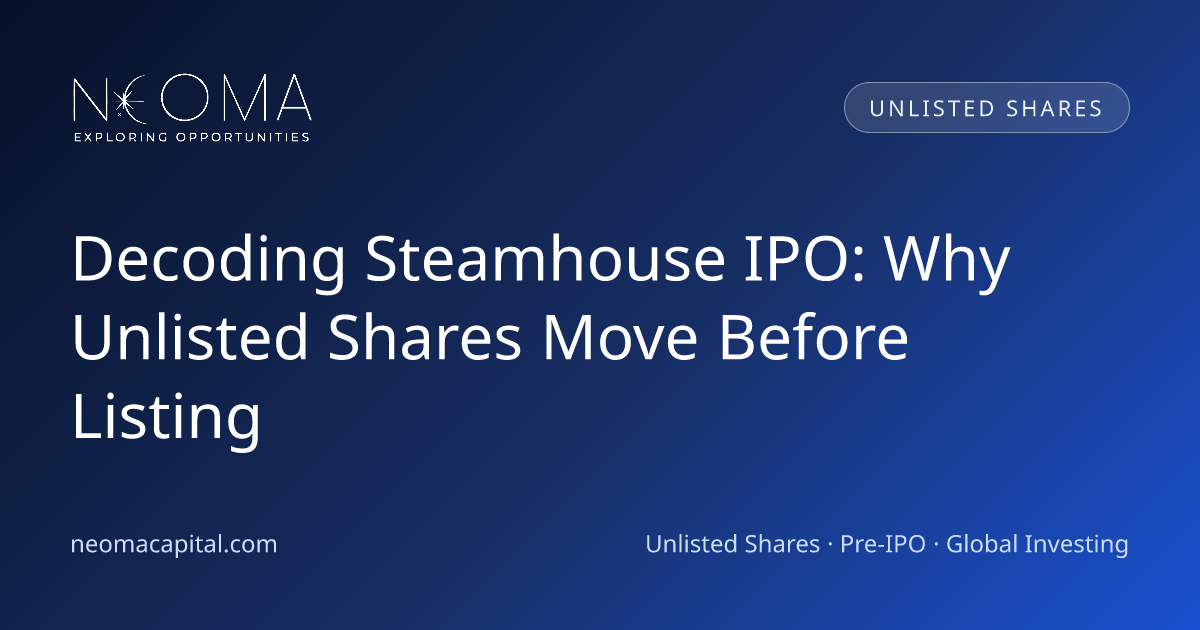 Decoding Steamhouse IPO: Why Unlisted Shares Move Before Listing