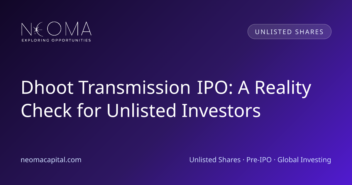 Dhoot Transmission IPO: A Reality Check for Unlisted Investors