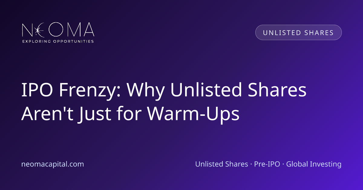 IPO Frenzy: Why Unlisted Shares Aren't Just for Warm-Ups