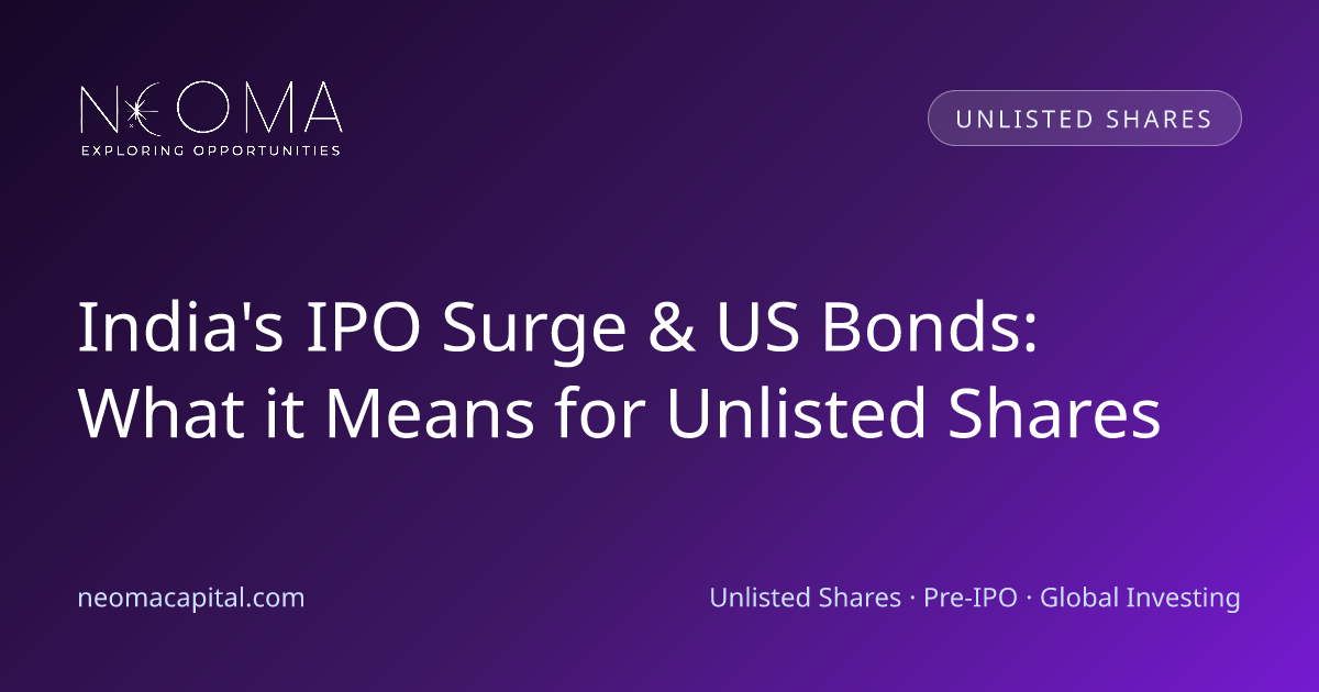 India's IPO Surge & US Bonds: What it Means for Unlisted Shares
