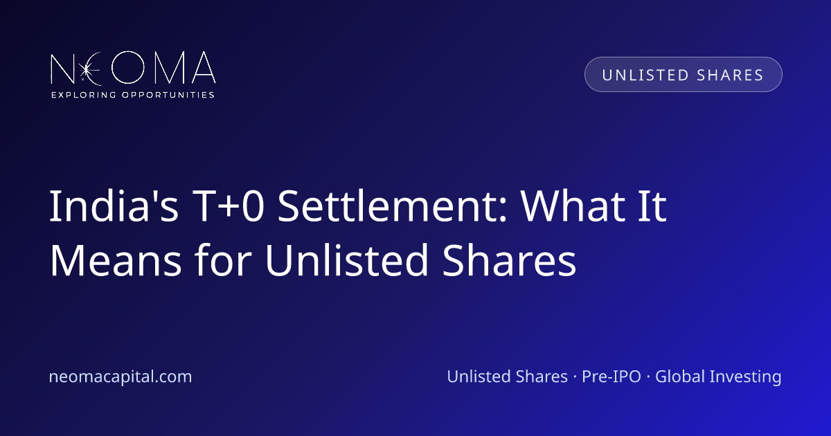 India's T+0 Settlement: What It Means for Unlisted Shares