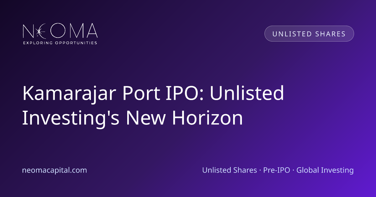 Kamarajar Port IPO: Unlisted Investing's New Horizon