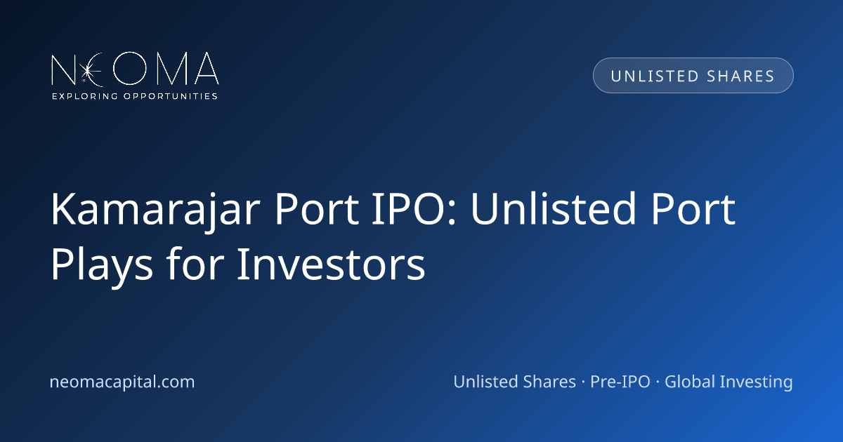 Kamarajar Port IPO: Unlisted Port Plays for Investors