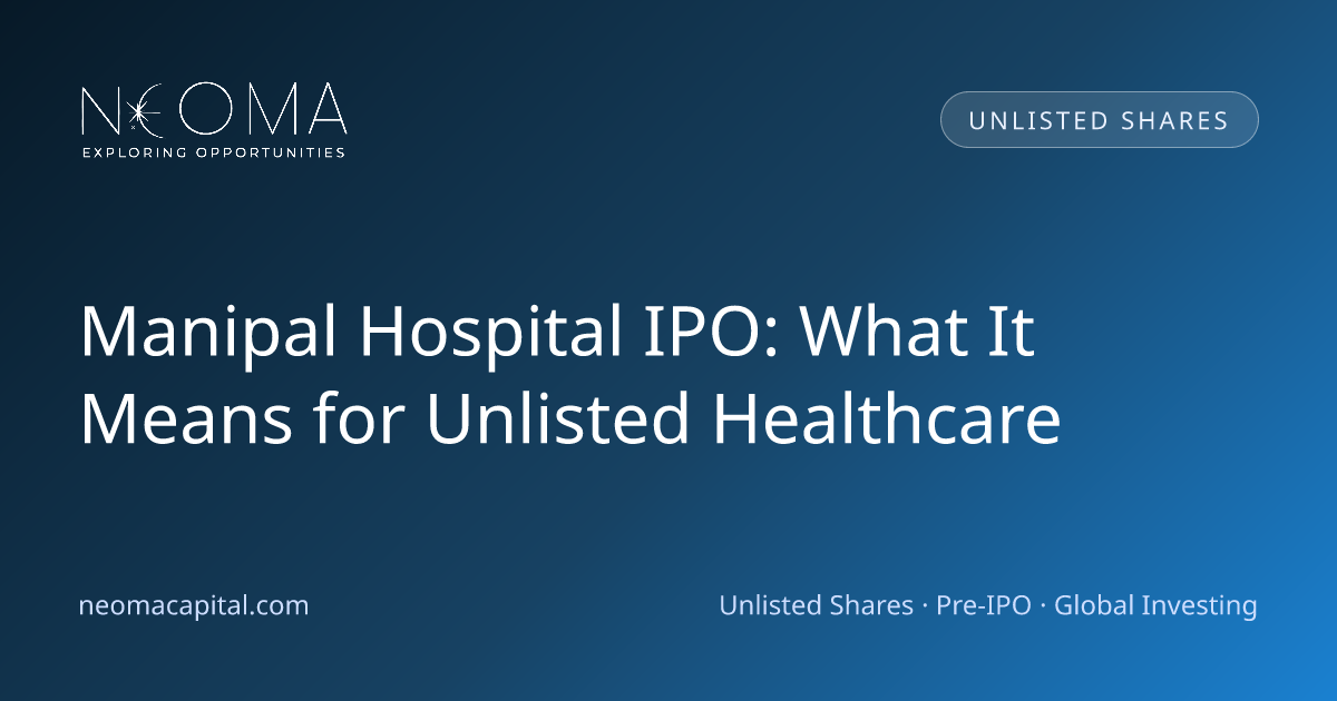 Manipal Hospital IPO: What It Means for Unlisted Healthcare