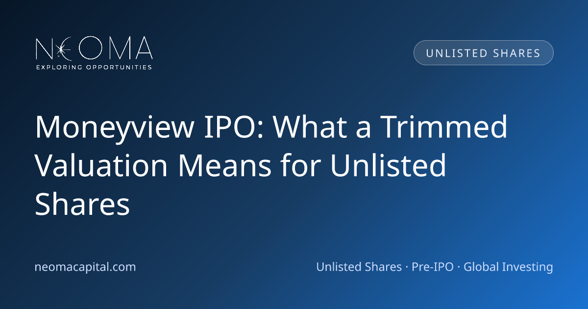 Moneyview IPO: What a Trimmed Valuation Means for Unlisted Shares