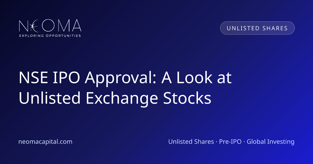 NSE IPO Approval: A Look at Unlisted Exchange Stocks