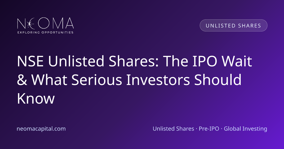 NSE Unlisted Shares: The IPO Wait & What Serious Investors Should Know