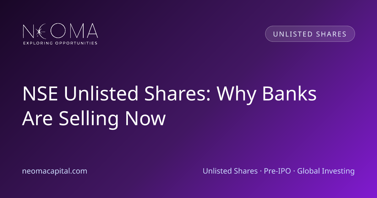 NSE Unlisted Shares: Why Banks Are Selling Now