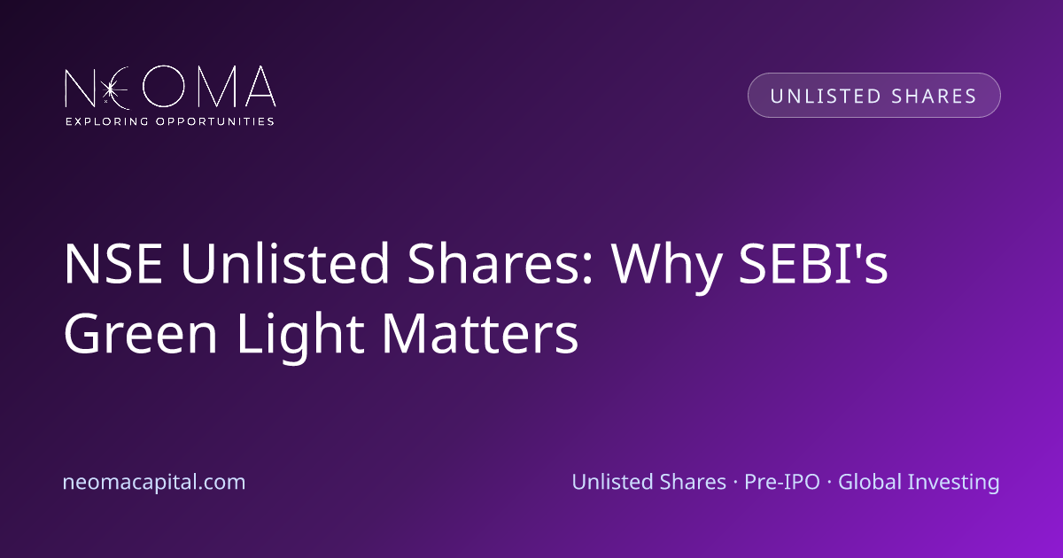 NSE Unlisted Shares: Why SEBI's Green Light Matters