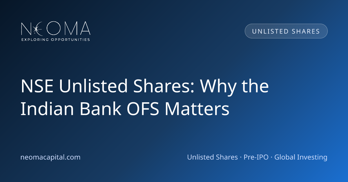 NSE Unlisted Shares: Why the Indian Bank OFS Matters