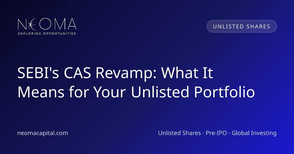 SEBI's CAS Revamp: What It Means for Your Unlisted Portfolio