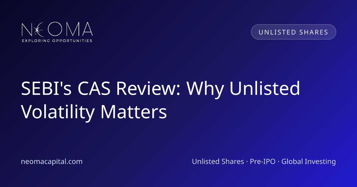 SEBI's CAS Review: Why Unlisted Volatility Matters