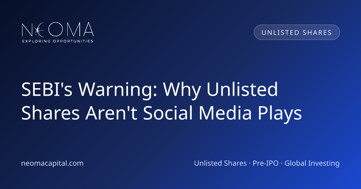 SEBI's Warning: Why Unlisted Shares Aren't Social Media Plays