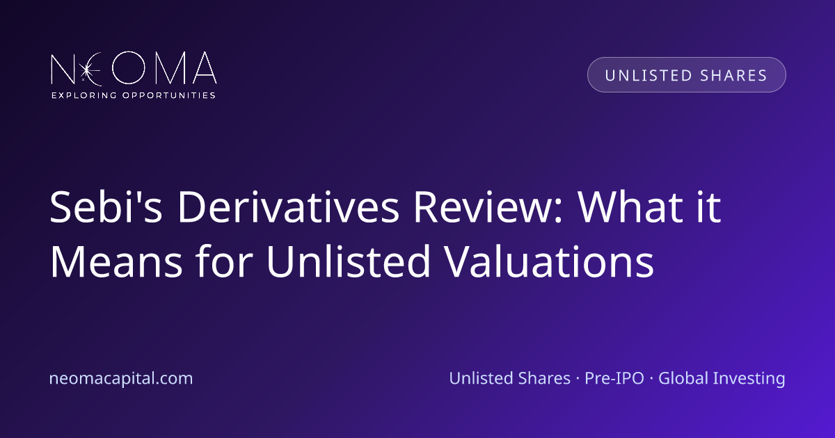 Sebi's Derivatives Review: What it Means for Unlisted Valuations