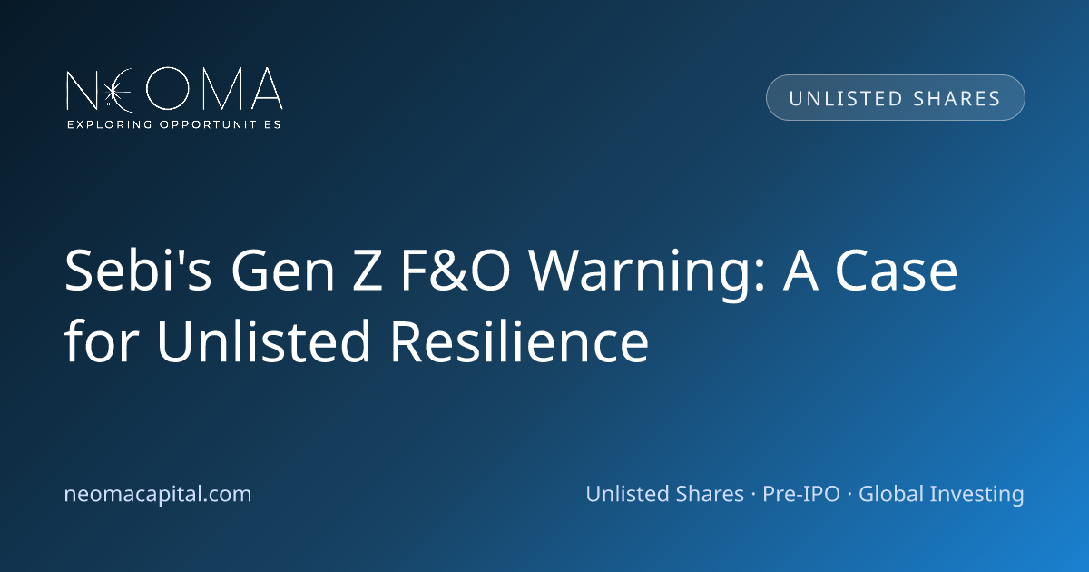 Sebi's Gen Z F&O Warning: A Case for Unlisted Resilience