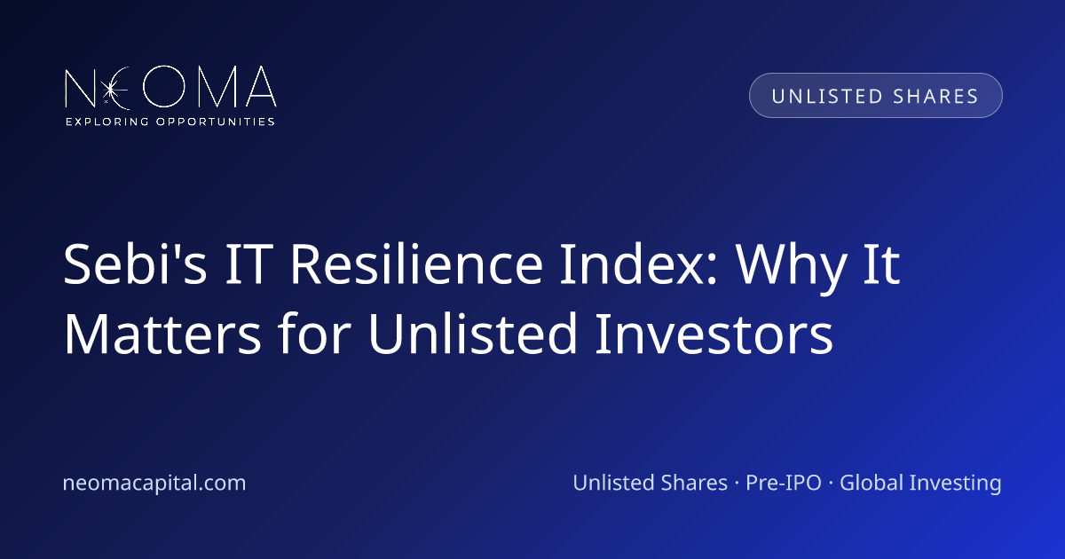 Sebi's IT Resilience Index: Why It Matters for Unlisted Investors