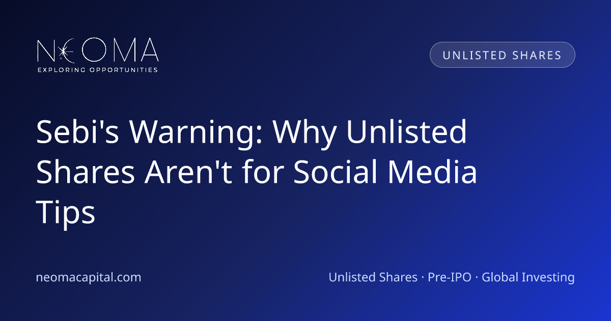 Sebi's Warning: Why Unlisted Shares Aren't for Social Media Tips