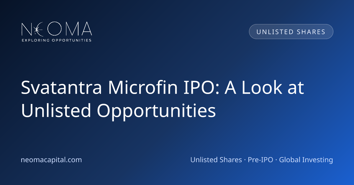 Svatantra Microfin IPO: A Look at Unlisted Opportunities