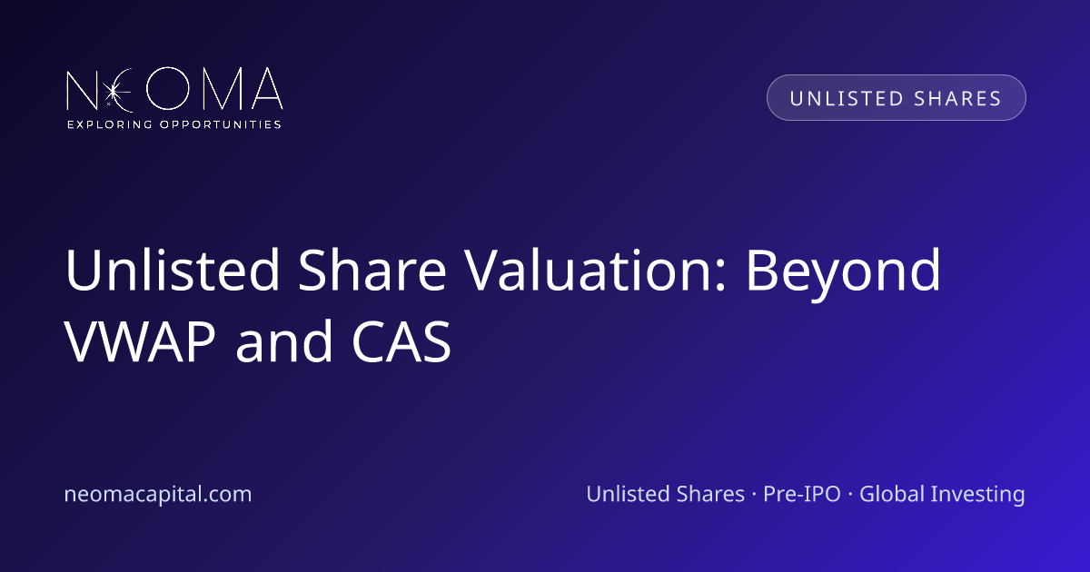 Unlisted Share Valuation: Beyond VWAP and CAS