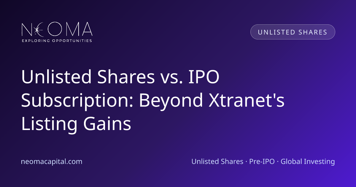 Unlisted Shares vs. IPO Subscription: Beyond Xtranet's Listing Gains