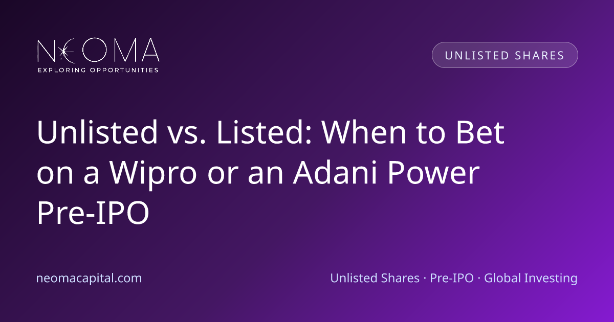 Unlisted vs. Listed: When to Bet on a Wipro or an Adani Power Pre-IPO