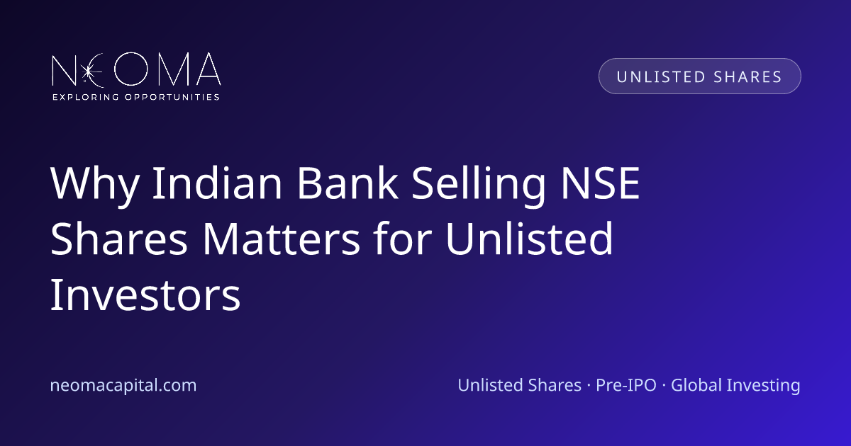 Why Indian Bank Selling NSE Shares Matters for Unlisted Investors