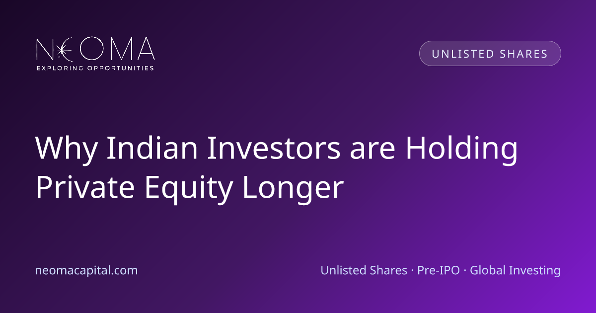 Why Indian Investors are Holding Private Equity Longer